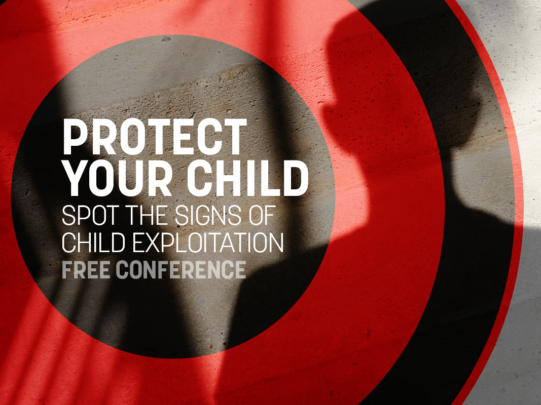 Protect your child: spot the signs of child exploitation - free conference