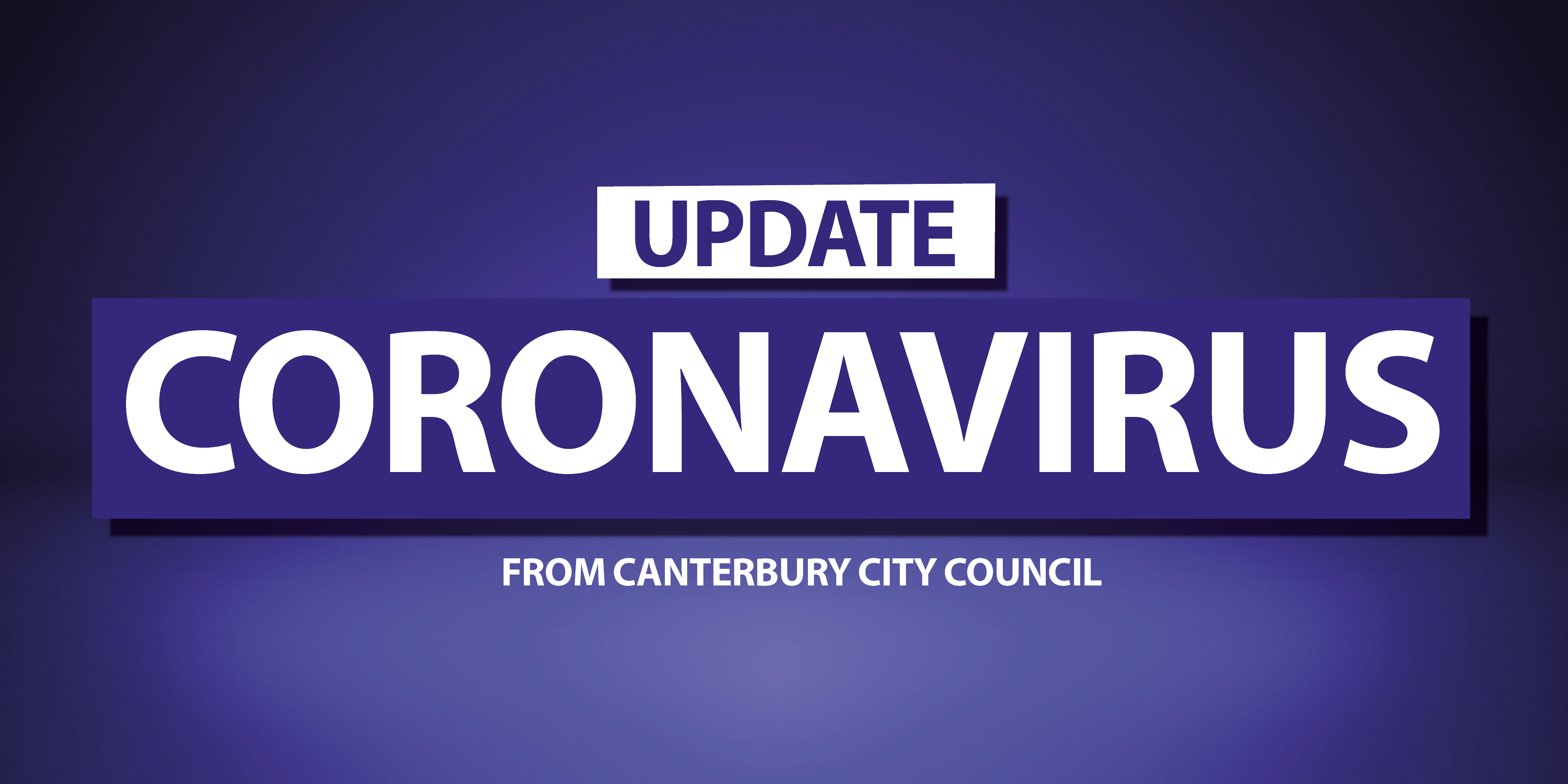 Coronavirus update from Canterbury City Council